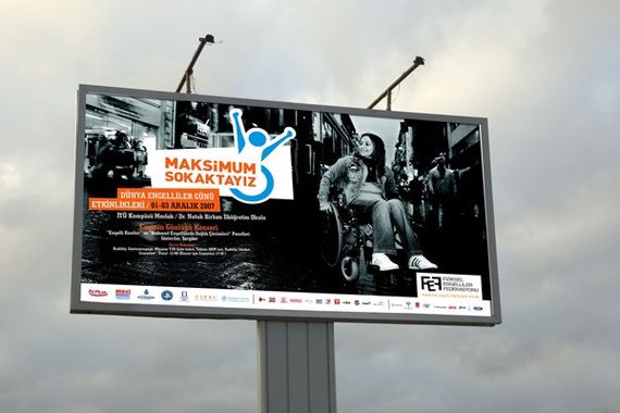 Fiziksel Engelliler Federasyonu "Maksimum Sokaktayız Kampanyası" / Billboard